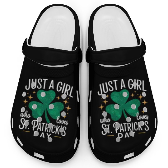 Just a Girl Who Loves St. Patrick's Day Shamrock Clogs