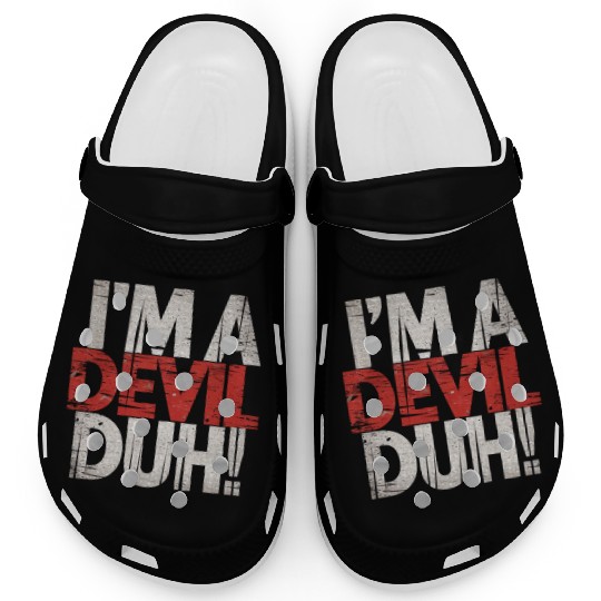 I'm A Devil Duh 13 Clogs
