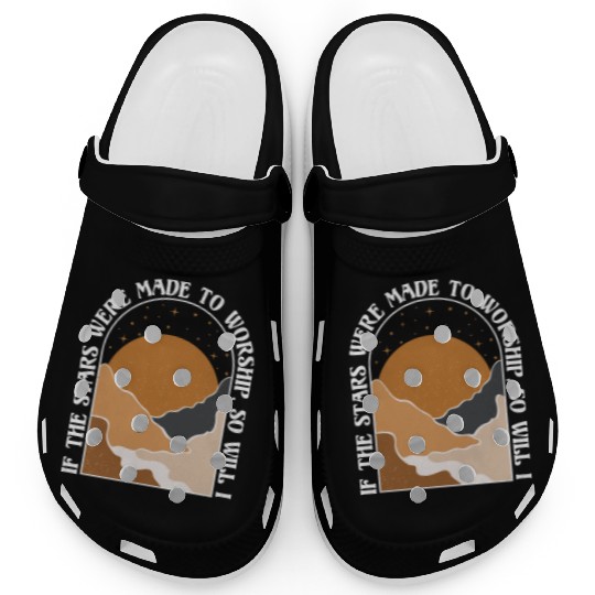 If The Stars Were Made To Worship So Will I Clogs