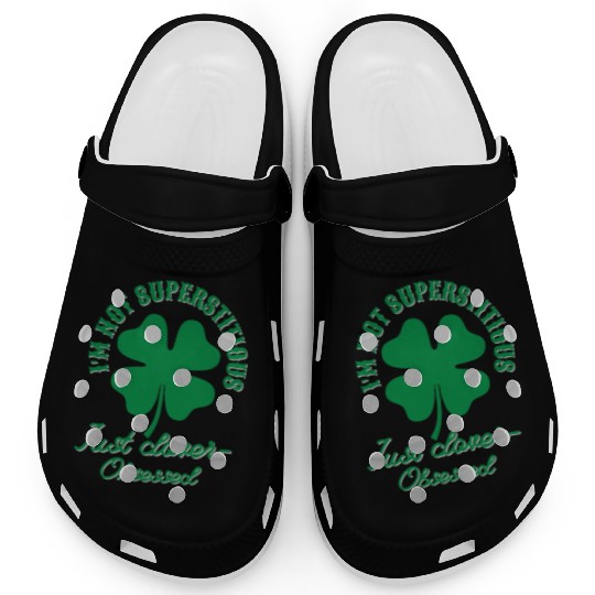 I'm not superstitious just clover obsessed Clogs