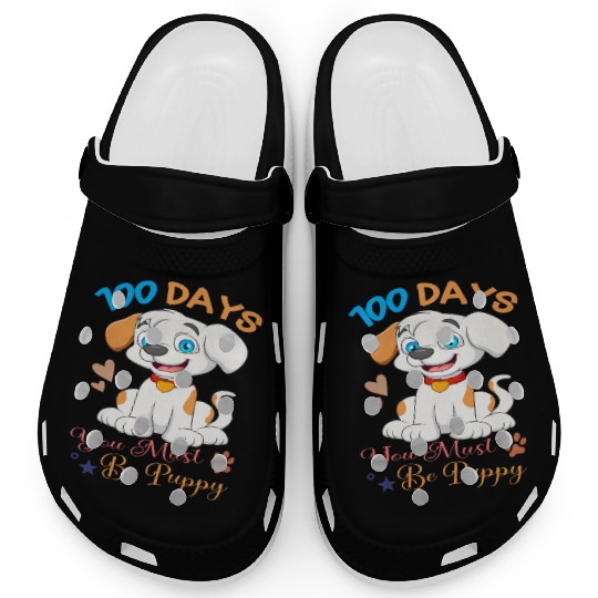 100 Days Of School You Must Be Puppy Dog 100 Day Clogs