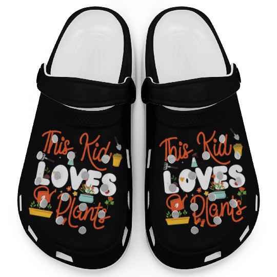 Plant Lover Gardening Kid This Kid Clogs