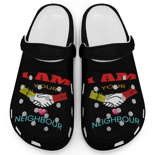 I AM YOUR NEIGHOUR RHODE ISLAND AND CONNECTICUT Clogs