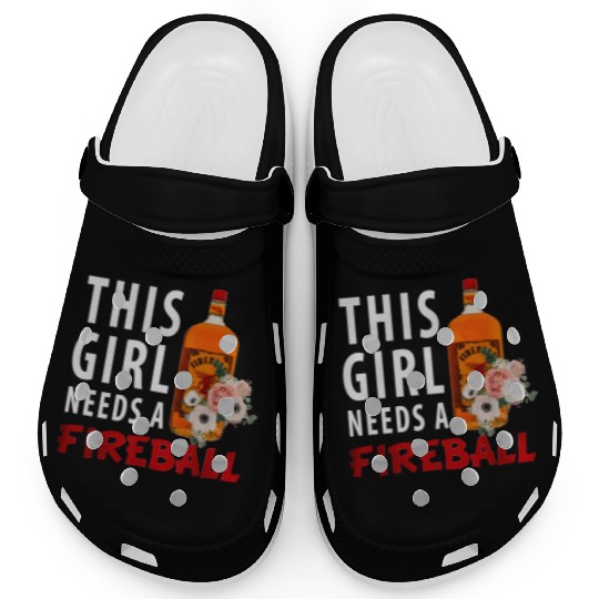 This Girl Needs A Fireball Clogs