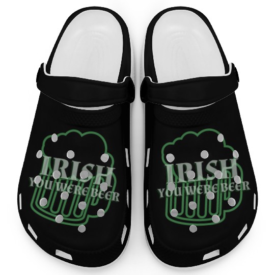Irish You Were Beer St. Patrick's Day Clogs