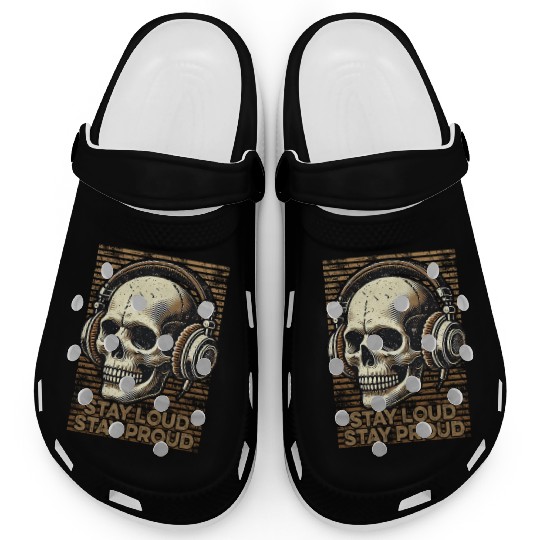 Stay Loud Stay Proud - Vintage Skull use Headphone Clogs