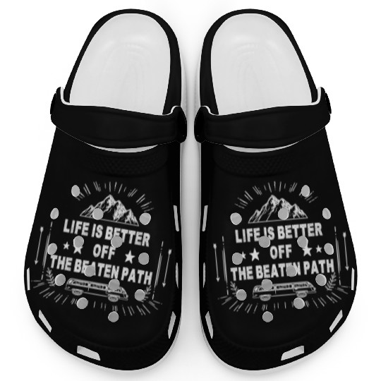 Life is better off the beaten path Clogs