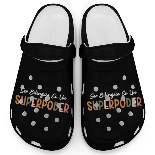Ser Bilingue Es Un Superpoder Spanish Teacher Clogs