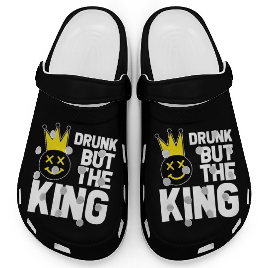 Drunk But The King Funny Party Outfit Clogs