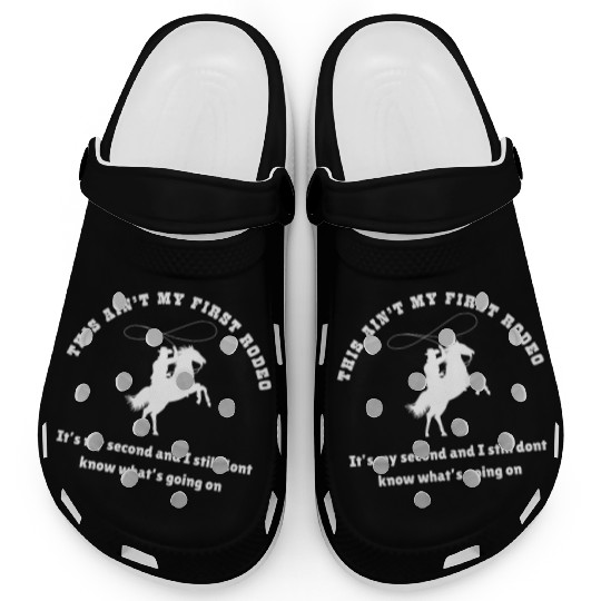This ain t my first rodeo Clogs