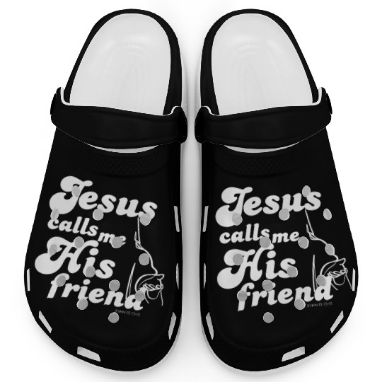 Jesus Calls Me His Friend - White Text Clogs