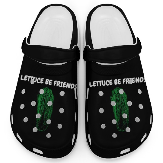 "Lettuce Be Friends" Funny Quote | Gardening Gift Clogs