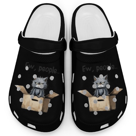 Ew people; cat; cat lovers; funny cat; cranky; Clogs