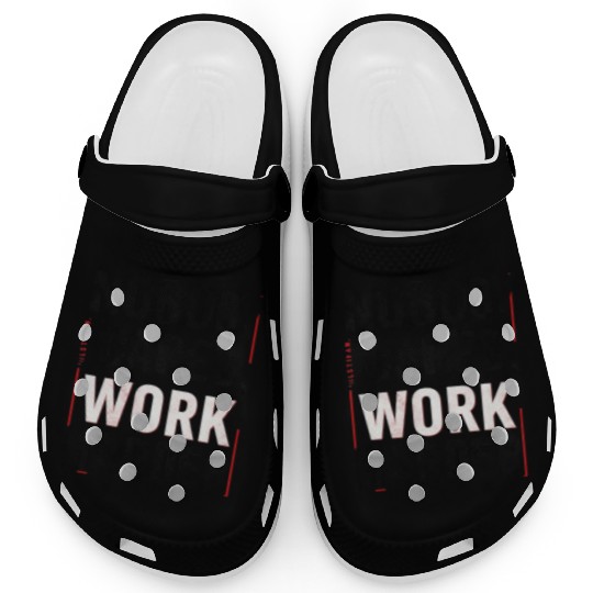 Nobody Cares, Work Harder Clogs