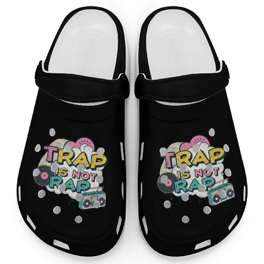 Trap Is Not Rap" Graffiti Hip-Hop Clogs