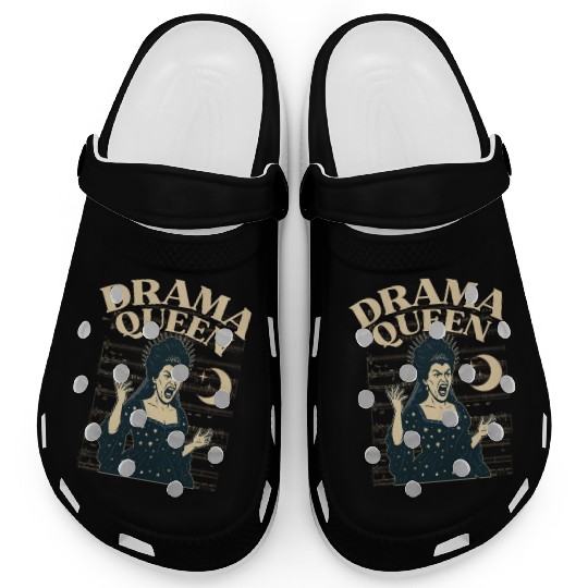 Drama Queen – Loud, Proud, and Slightly Unhinged Clogs