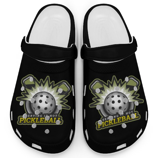 Serving It Hot, Pickleball Addicts Fanatics Fans Clogs