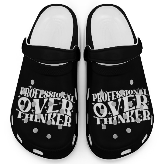 Professional Overthinker Witty Typography Humor Clogs