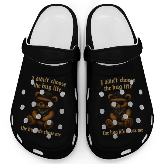 The Hug Life Chose Me Clogs