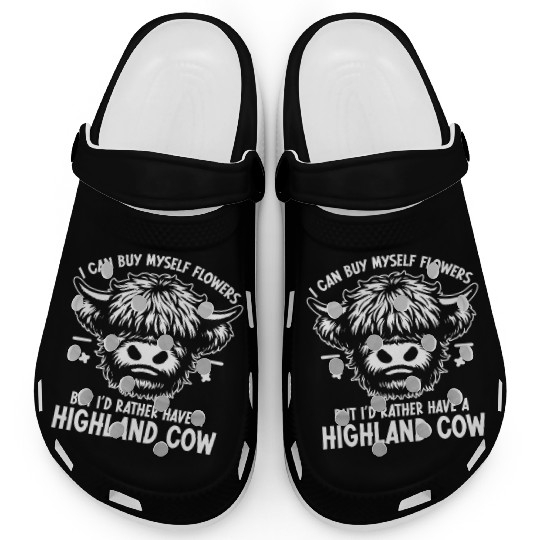 I Can Buy Myself Flowers Highland Cow Clogs