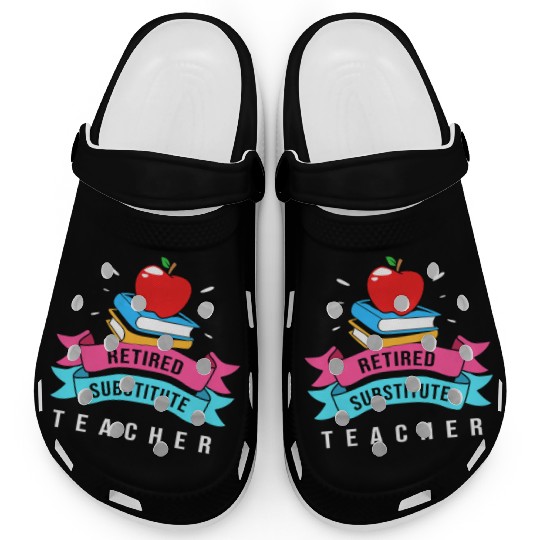 Retired Substitute Teacher Appreciation Clogs