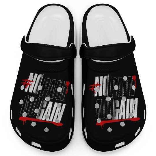 No Pain No Gain – Bold Gym Motivation Design Clogs