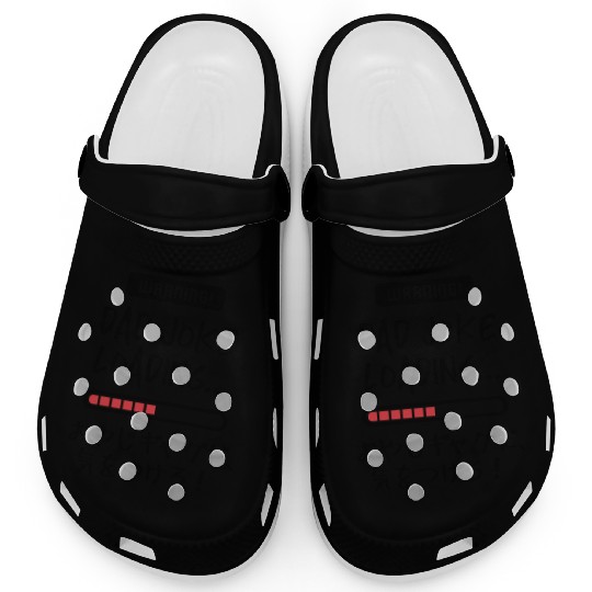 Dad Joke Loading Warning Clogs