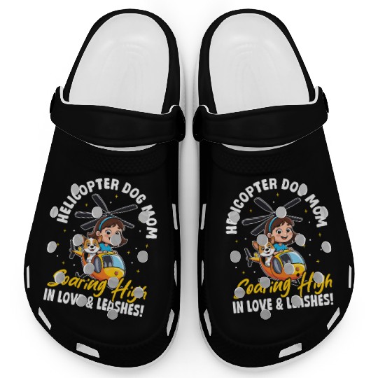 Helicopter Dog Mom in Love & Leashes! Dog Mama Clogs