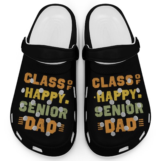 Happy class of 2025 dad senior father graduation Clogs
