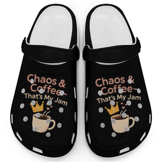 Single Mom Life Chaos Coordinator Wine Coffee Clogs