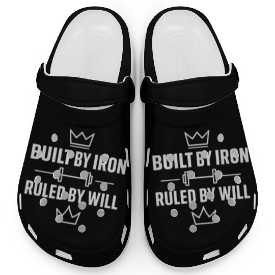 Built by iron gym motivation quote with white text Clogs