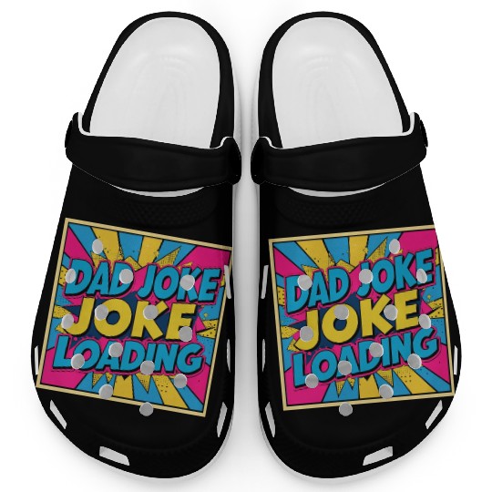 Dad Joke Loading Clogs