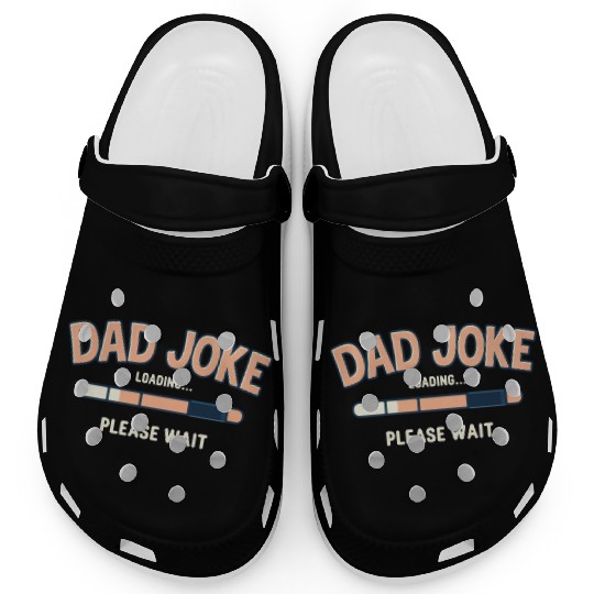 Funny "Dad Joke Loading..."– Classic Dad Humor Clogs