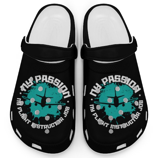 Flight Instructor My Passion My Aviation Teacher Clogs