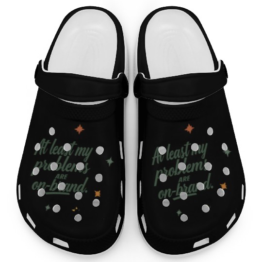 At Least My Problems Are On-Brand Retro Aesthetic Clogs