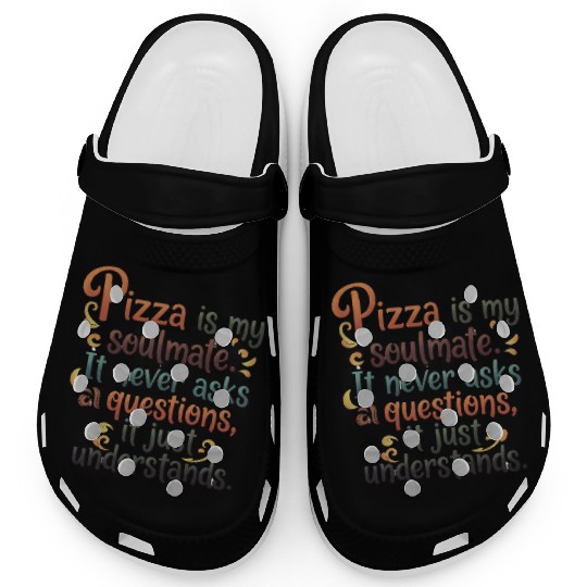 Pizza Soulmate, Funny Pizza Design, Pizza Lovers Clogs