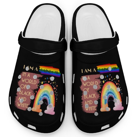 I AM A RAINBOW IN A WORLD OF BLACK AND WHITE Clogs