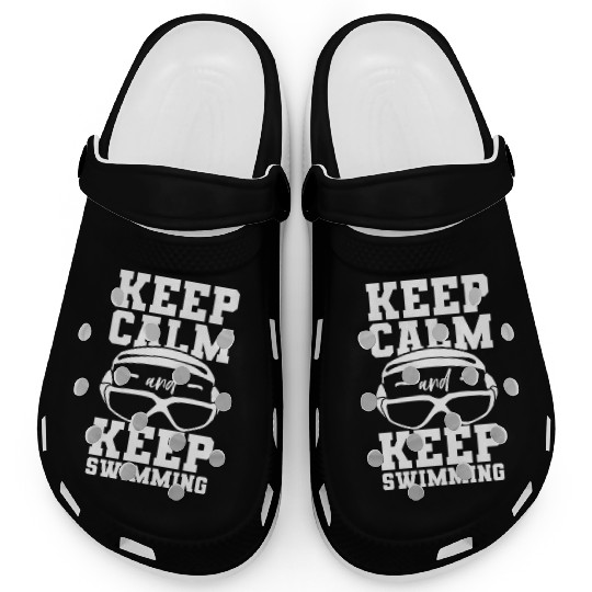Keep Calm And Keep Swimming Clogs