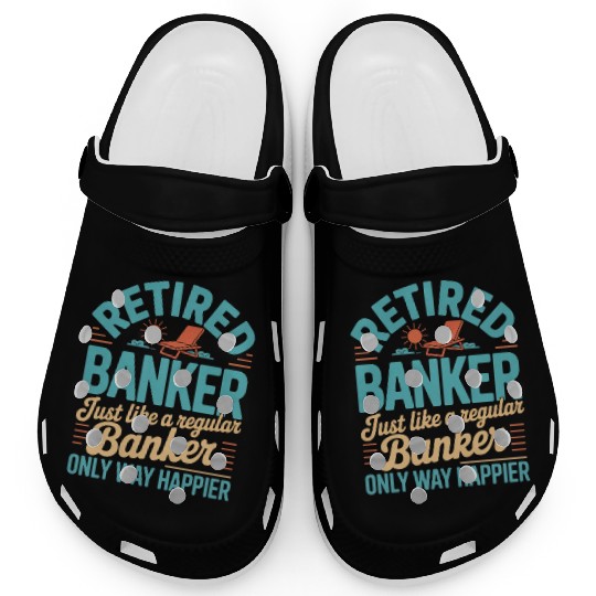 Funny Retired Banker Retirement Banker Clogs