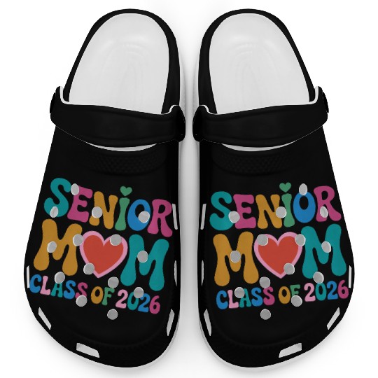 Senior Mom Class of 2026 Celebration Design Clogs