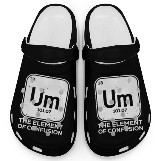 Um The Element of Confusion Meme Clogs
