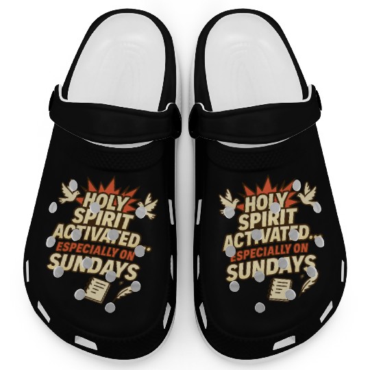 funny church saying, about Holy Spirit, and Sunday Clogs