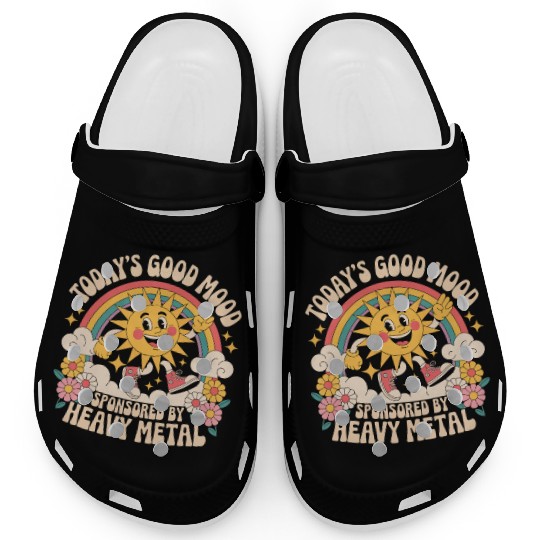 Todays Good Mood Sponsored By Heavy Metal Clogs