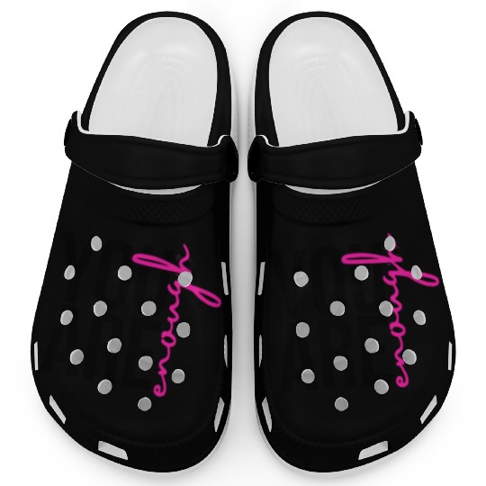 You Are Enough Clogs