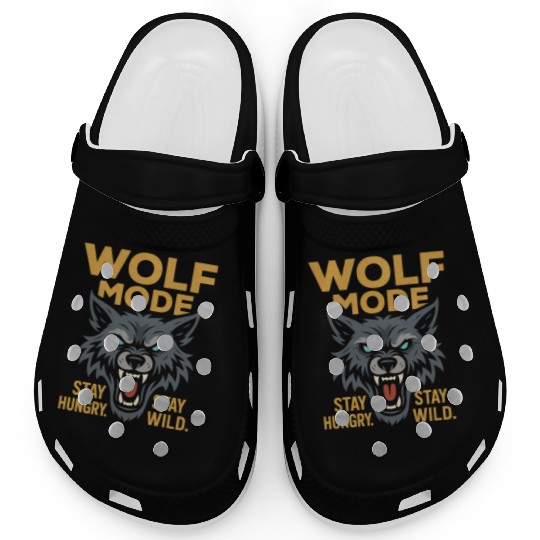 WOLF MODE – Stay Hungry. Stay Wild. Clogs