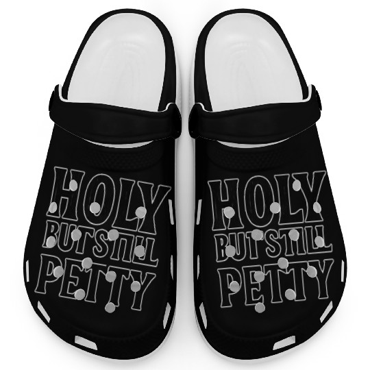 Holy But Still Piety Bold Typography Clogs