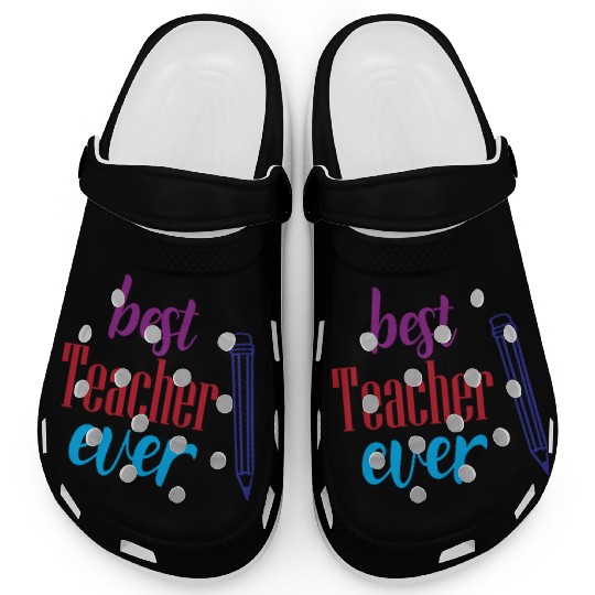 Best Teacher Ever Pencil Gift Clogs