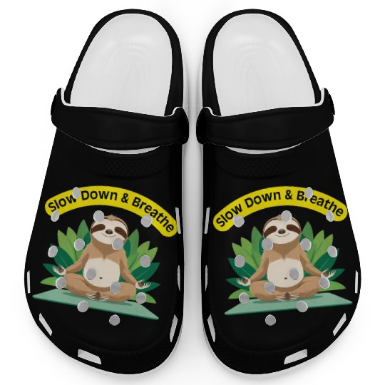 Slow Down & Breathe – Zen Sloth Clogs