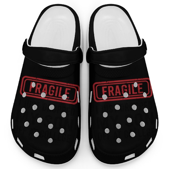 Fragile I Just Dropped My Son Off at College Clogs