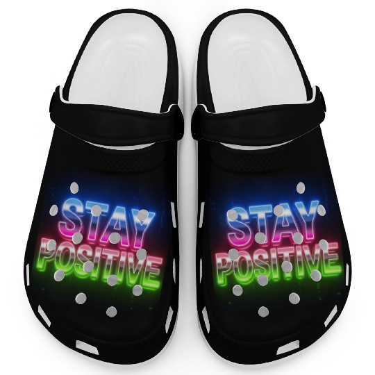 Neon Stay Positive Motivational Design Clogs
